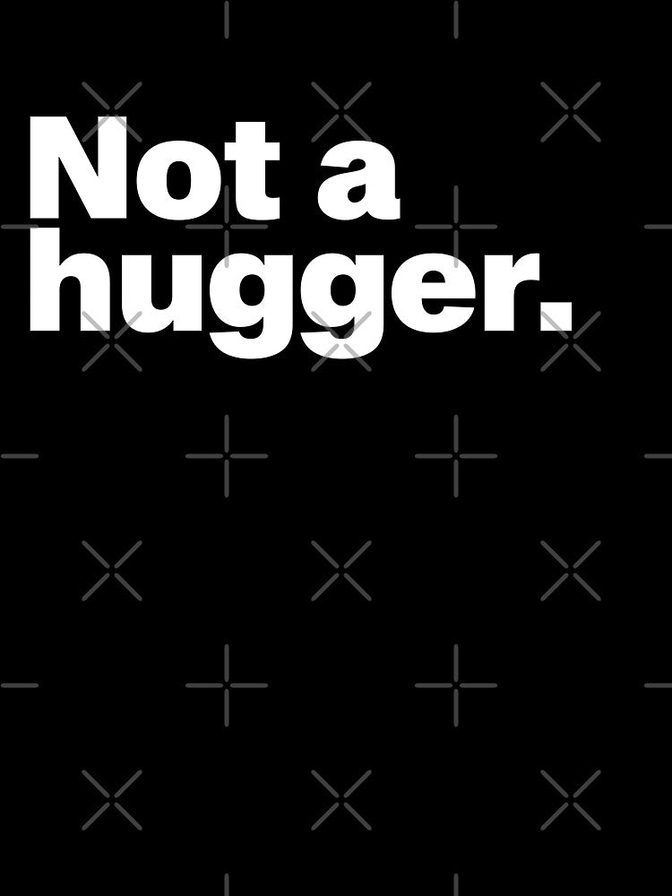 Not A Hugger by CrimsonSociety Unisex , , , Long Sleeve Tee