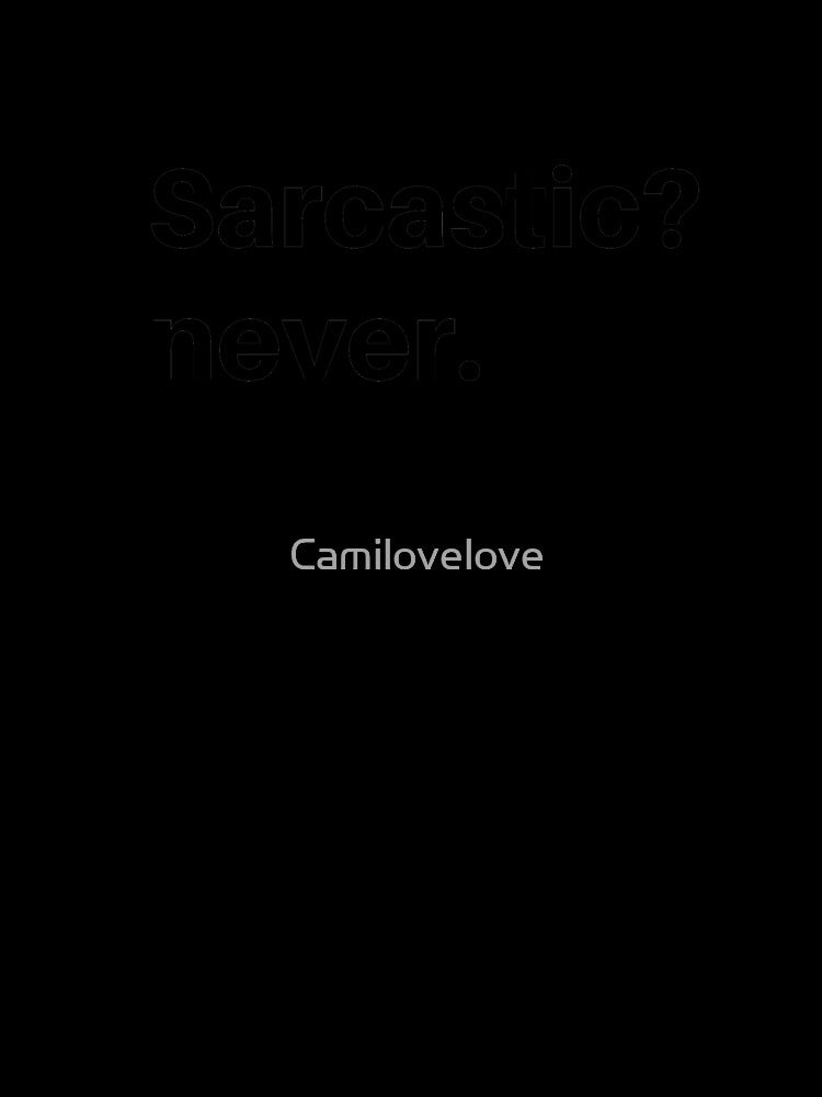 Sarcastic quote Sarcasm by Camilovelove Unisex , , , Long Sleeve Tee