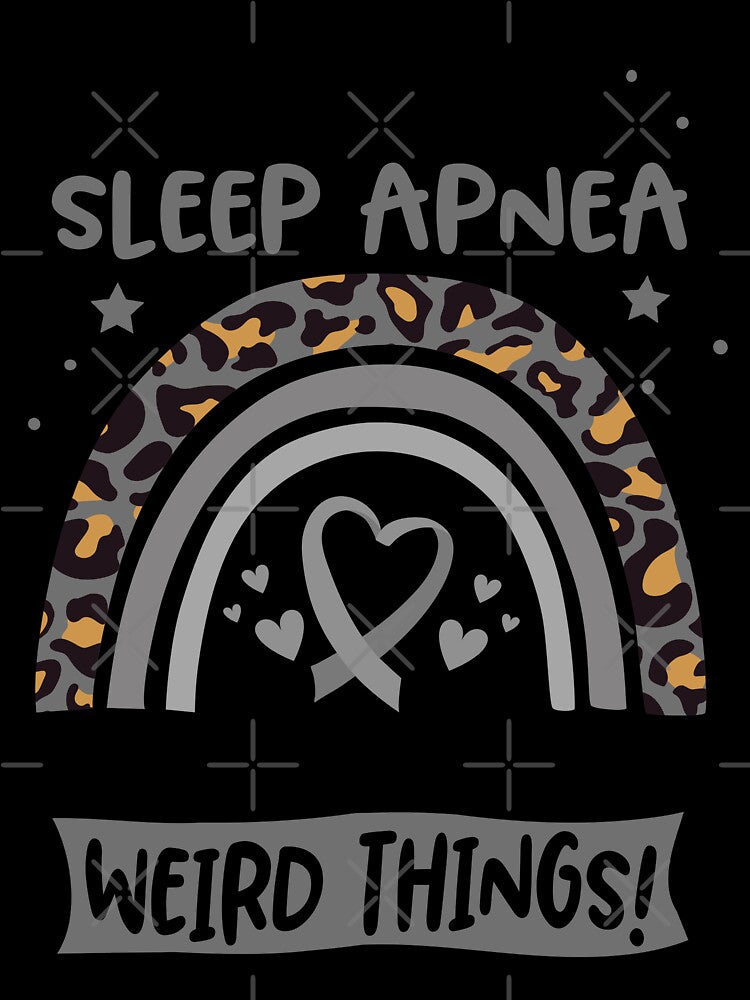Sleep Apnea Awareness - I have Sleep Apnea i am allowed to do Weird Things! by KirstybShop