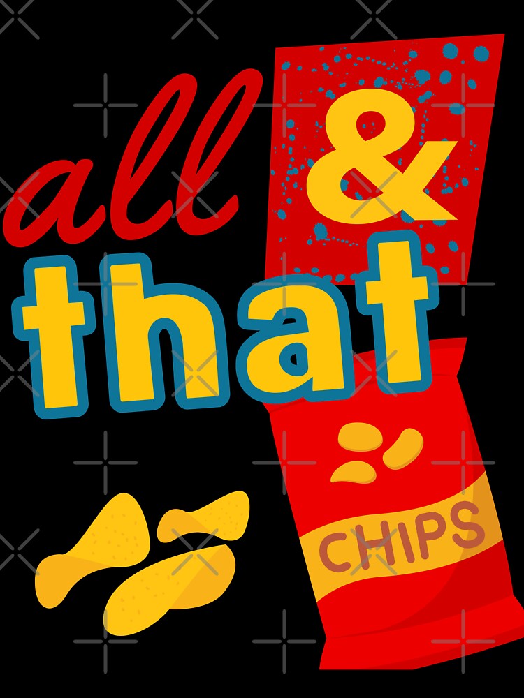 All That and a bag of chips 90s by Wearablepsa Unisex , , , Long Sleeve Tee