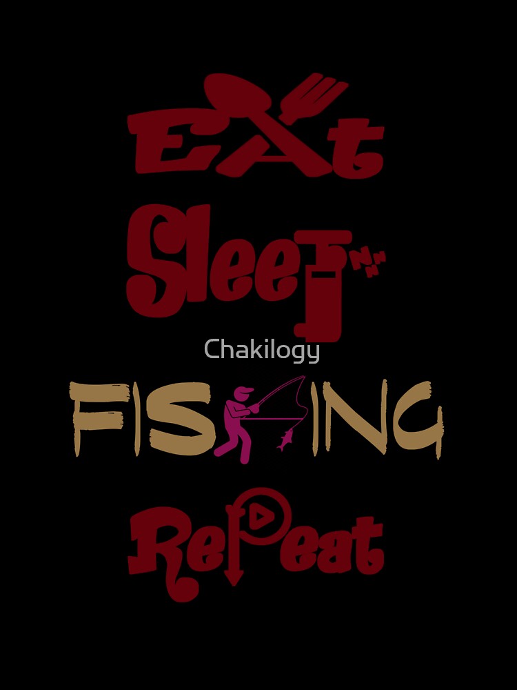 Eat sleep fishing repeat, by Chakilogy Unisex , , , Long Sleeve Tee