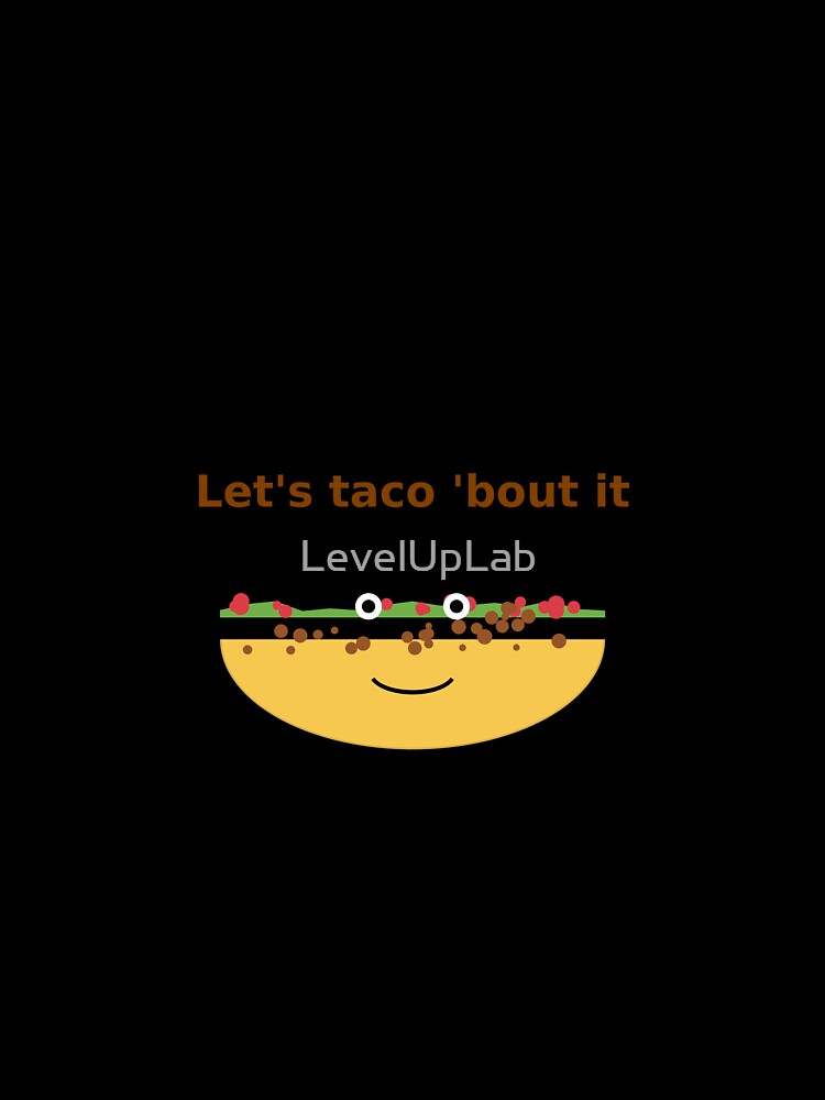 Let's Taco 'Bout It by LevelUpLab Unisex , , , Long Sleeve Tee