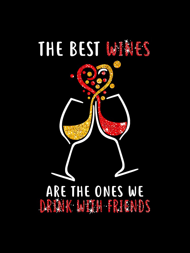 The Best Wines Are The Ones We Drink by NeverLoseSF