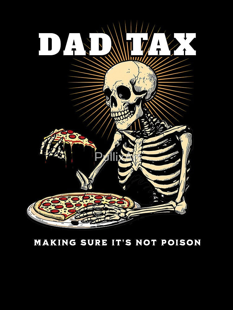Dad Tax by PullixArt Unisex , , , Long Sleeve Tee