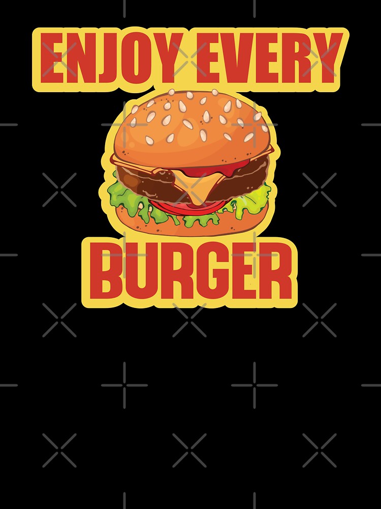Enjoy Every Burger by zefgraphic Unisex , , , Long Sleeve Tee