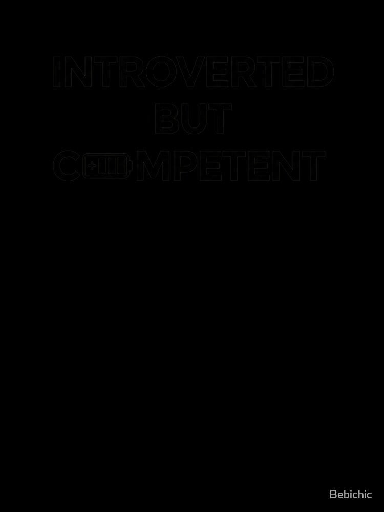Introverted But Competent - Don't Confuse the Two by Bebichic Unisex , , , Long Sleeve Tee