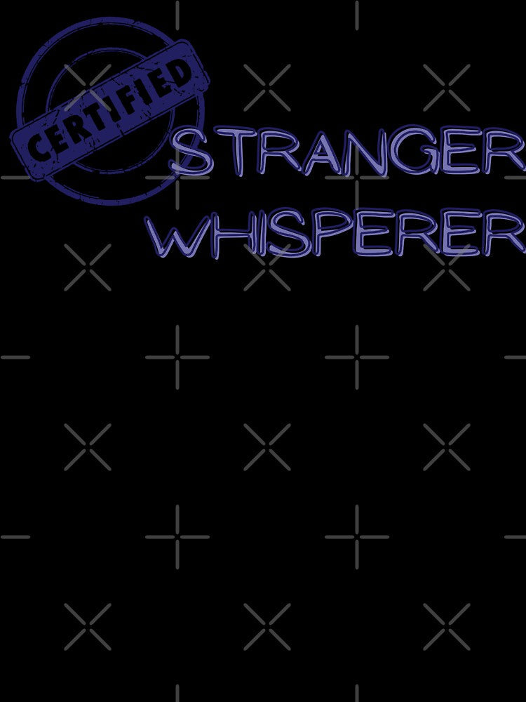 Certified Stranger Whisperer by HaileyLow Unisex , , , Long Sleeve Tee