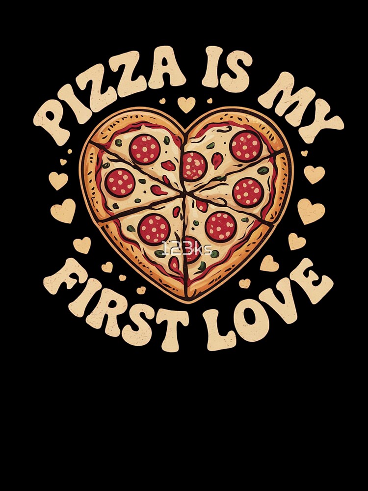 Pizza is my first love by 123ks Unisex , , , Long Sleeve Tee