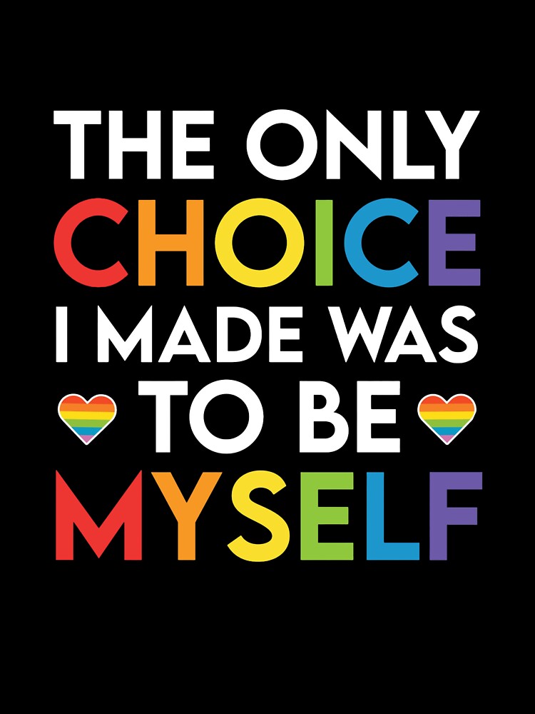 The Only Choice I Made Was To Be Myself – Rainbow Pride Typography Design by zevorgue Unisex , , , Long Sleeve Tee