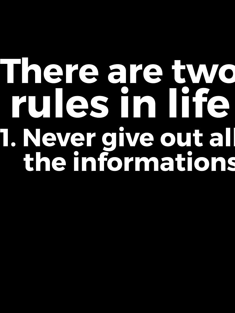 there are two rules in life, 1. never give out all the informations joke by RedYolk Unisex , , , Long Sleeve Tee