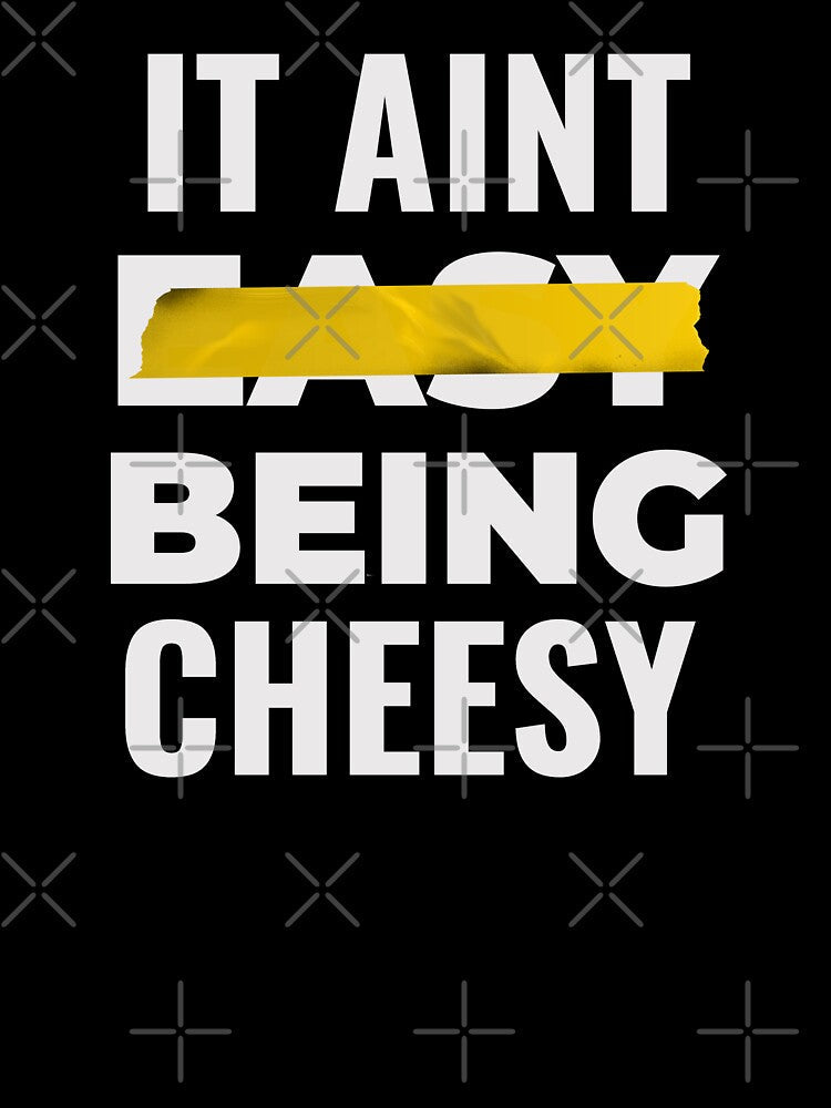 IT AINT EASY BEING CHEESY FOOD PUN by Alladin7 Unisex , , , Long Sleeve Tee