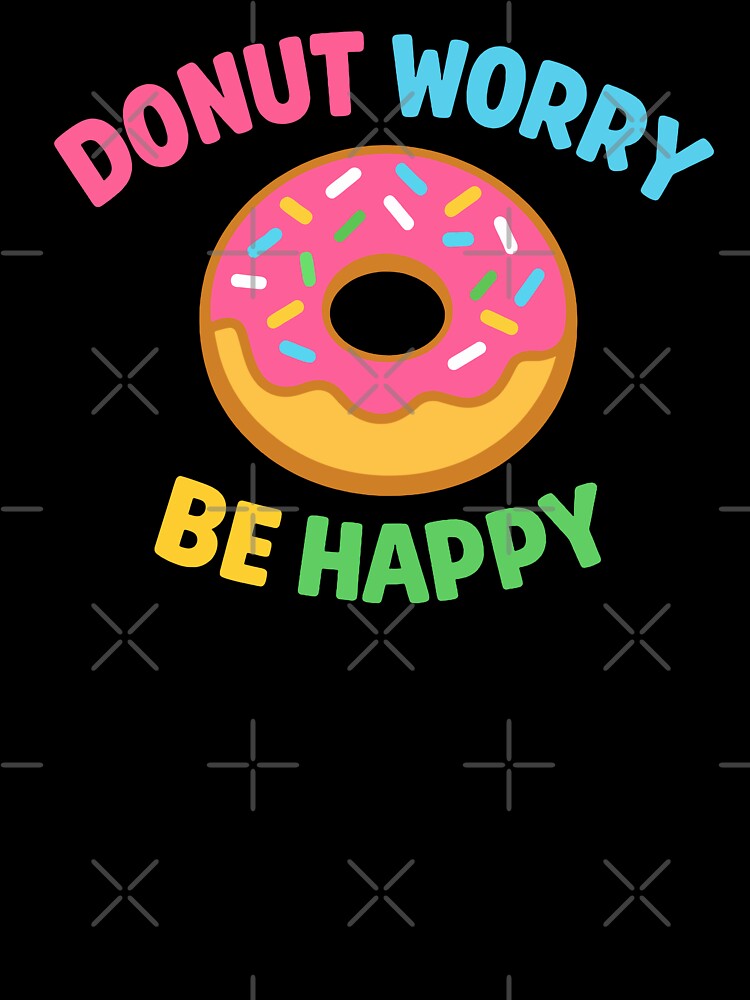 Donut Worry Be Happy by xmoudx Unisex , , , Long Sleeve Tee