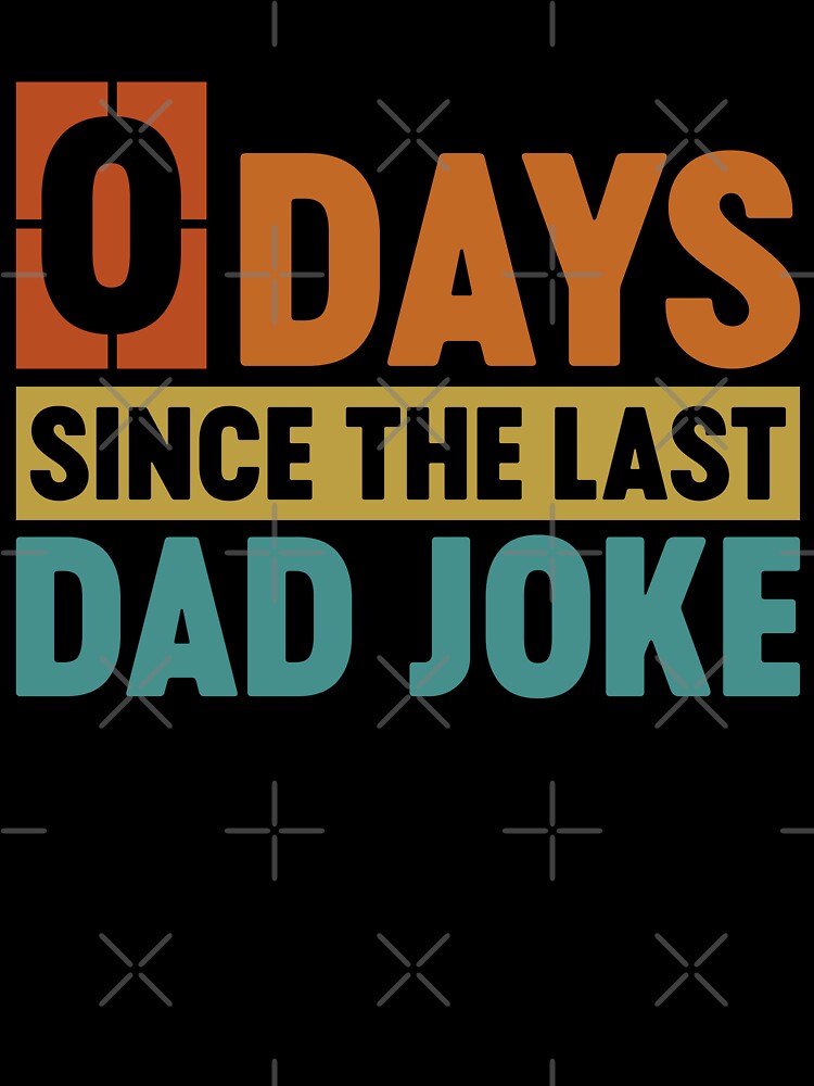 Funny Dad Jokes - 0 Days Since The Last Dad Joke by gunaone-design Unisex , , , Long Sleeve Tee