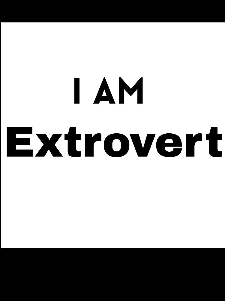 I AM Extrovert by Mywaymylife Unisex , , , Long Sleeve Tee