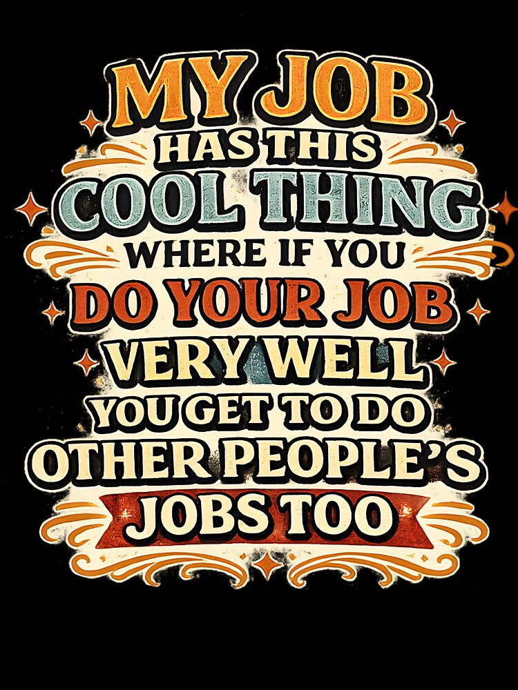 My Job Has This Cool Thing by NitRes Unisex , , , Long Sleeve Tee