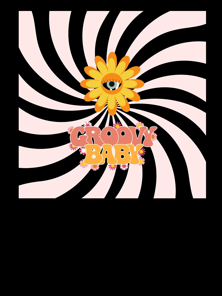 Groovy Baby – Retro 70s Psychedelic Flower Power Design with Trippy Eye by Pophands