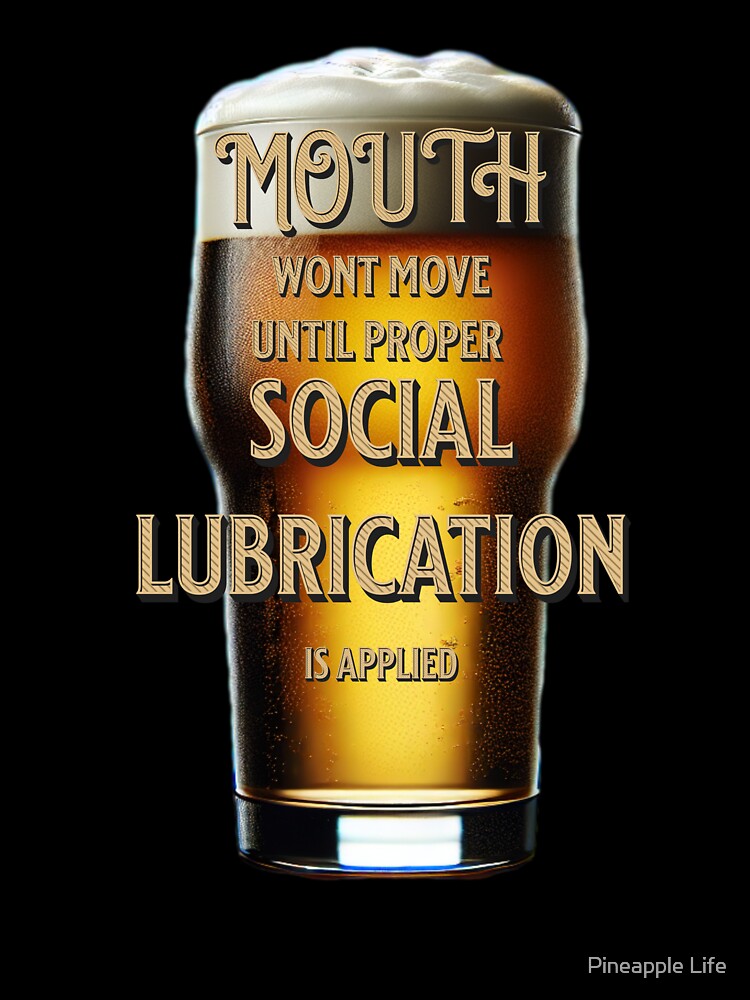 social lubrication is needed by Pineapple Life Unisex , , , Long Sleeve Tee