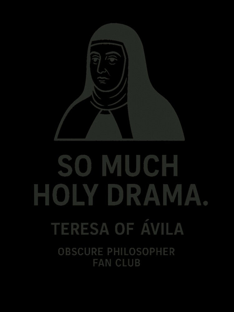 Obscure Philosopher Fan Club: Teresa of Ávila by Grand Illusions Unisex , , , Long Sleeve Tee
