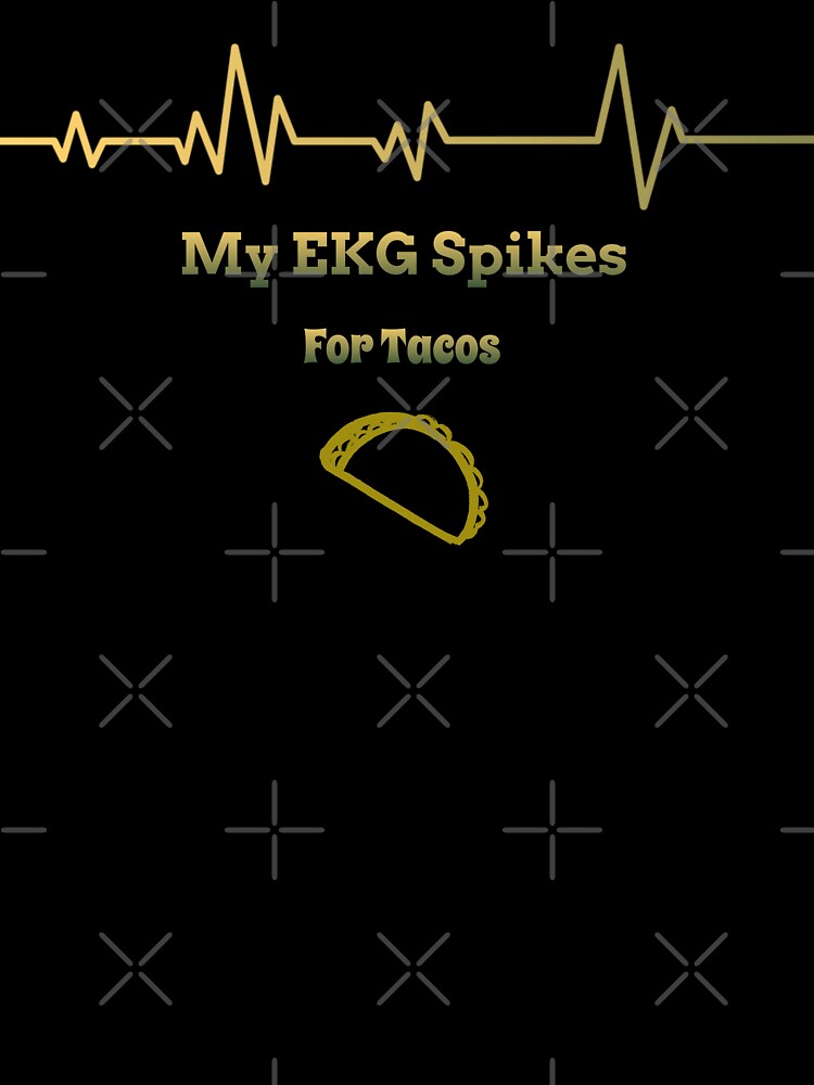 My EKG Spikes For Tacos by RandisTees Unisex , , , Long Sleeve Tee