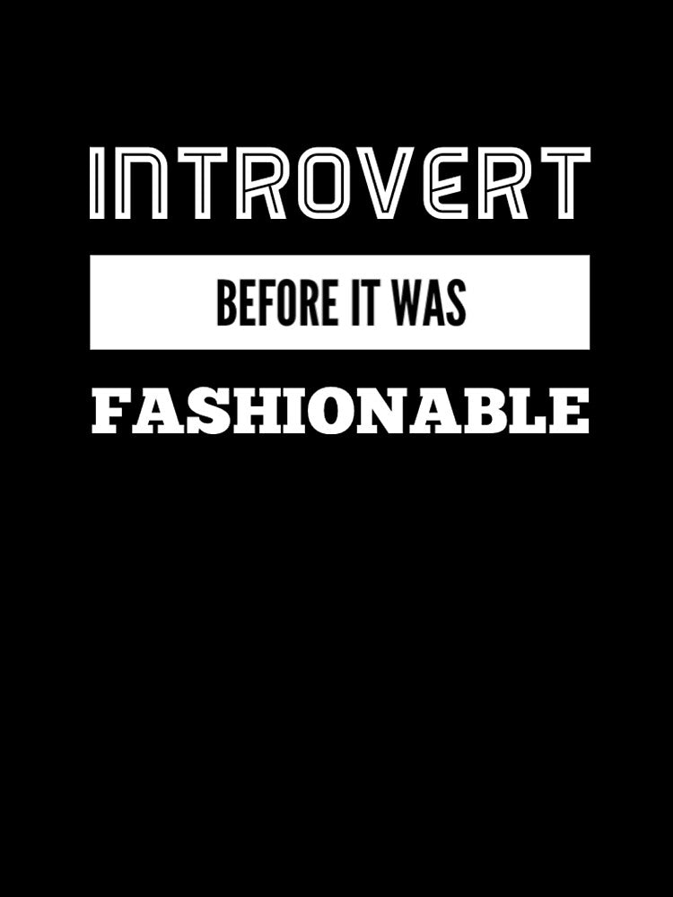 Introvert before it was fashionable by funnytshirtco Unisex , , , Long Sleeve Tee