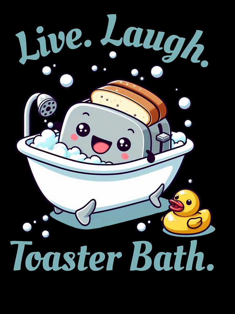 Live Laugh Toaster Bath by TSPWVDesigns Unisex , , , Long Sleeve Tee