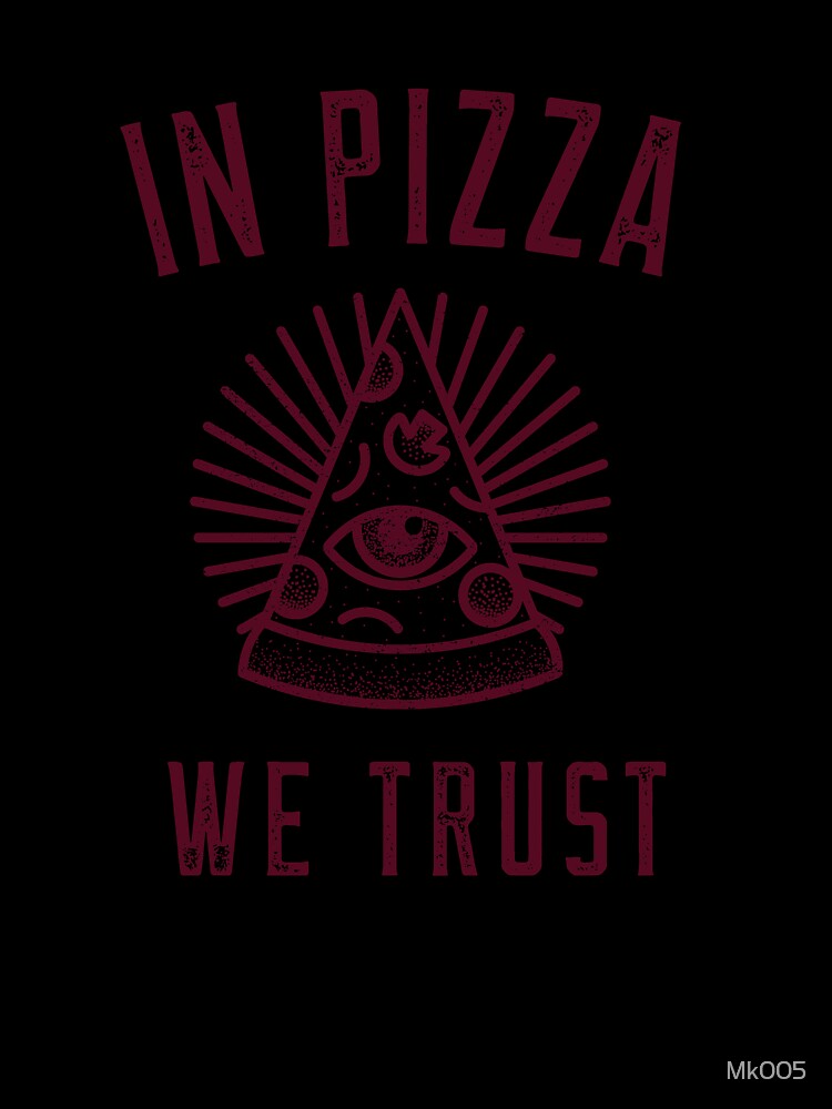 In Pizza We Trust by Mk005 Unisex , , , Long Sleeve Tee