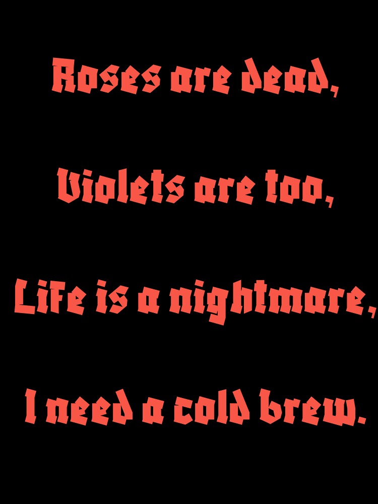 Roses are Dead by Hook, Yarn & Anchor Unisex , , , Long Sleeve Tee