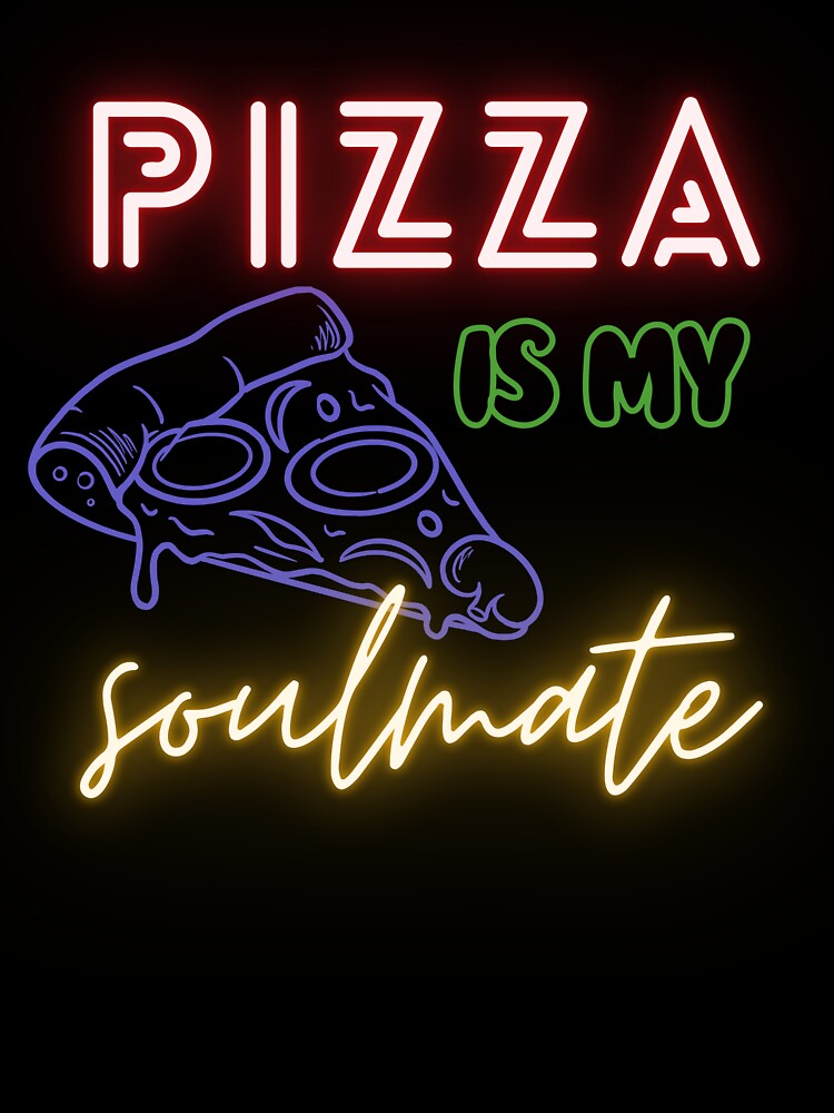Pizza Is My Soulmate – Funny Pizza Lover Quote Design by Marszalotka Unisex , , , Long Sleeve Tee