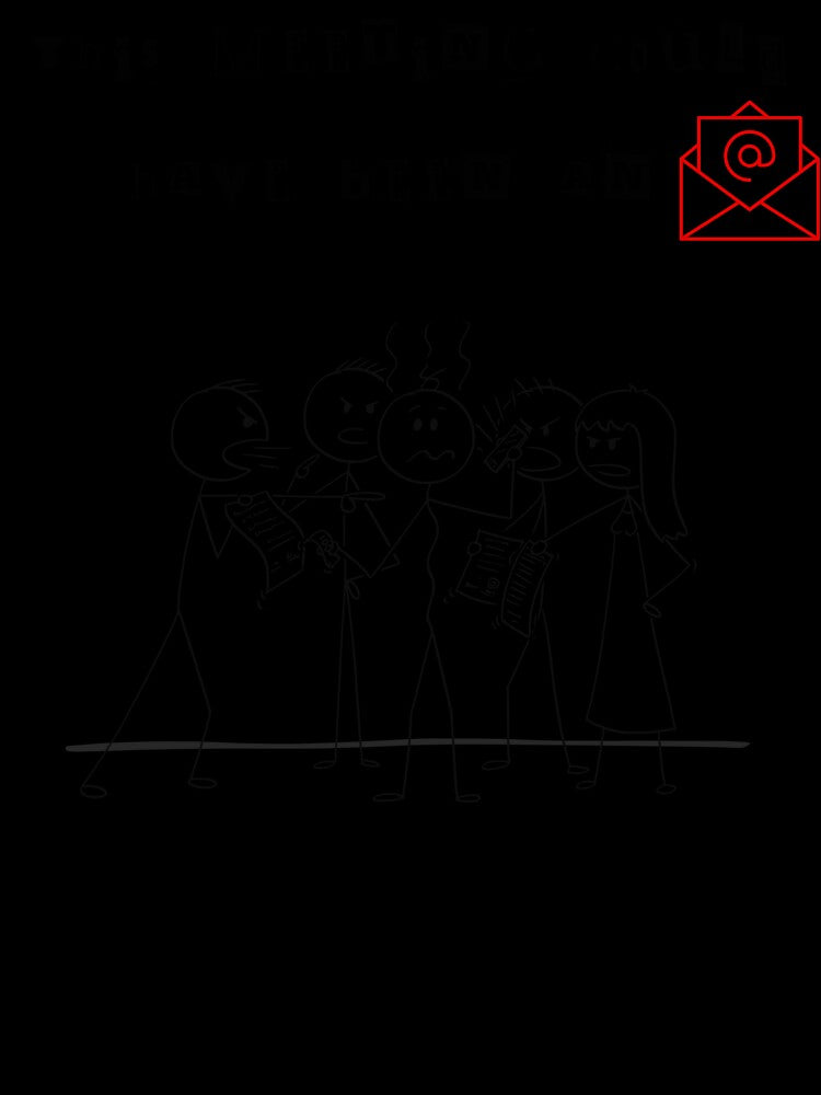 This Meeting Could Have Been an Email – Funny Office Meeting Humor Stickman Illustration by chillbyME