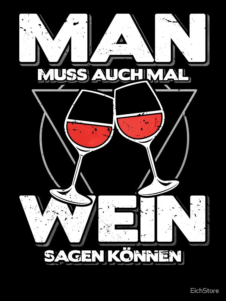 Girls Night Wine Shirt – You Have to Be Able to Say Wine Sometimes, Funny German Quote, Bachelorette Party Tee, Wine Lover Gift for Women by EichStore