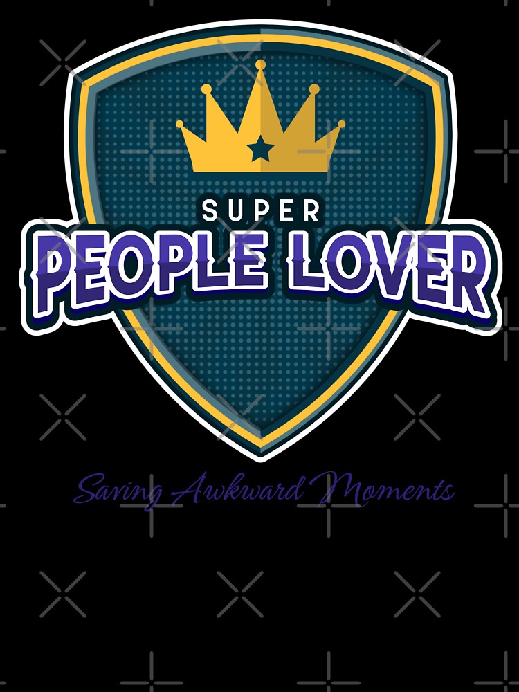 Super People Lover: Saving Awkward Moments by HaileyLow Unisex , , , Long Sleeve Tee
