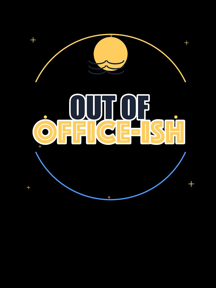Out Of Office-ish by IllumeInk Unisex , , , Long Sleeve Tee