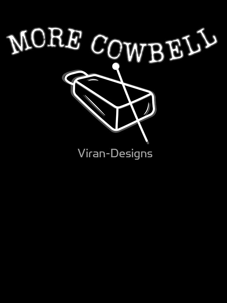 Vintage Funny Quote More Cowbell T-Shirt, Funny Novelty Men Women Tee by Viran-Designs