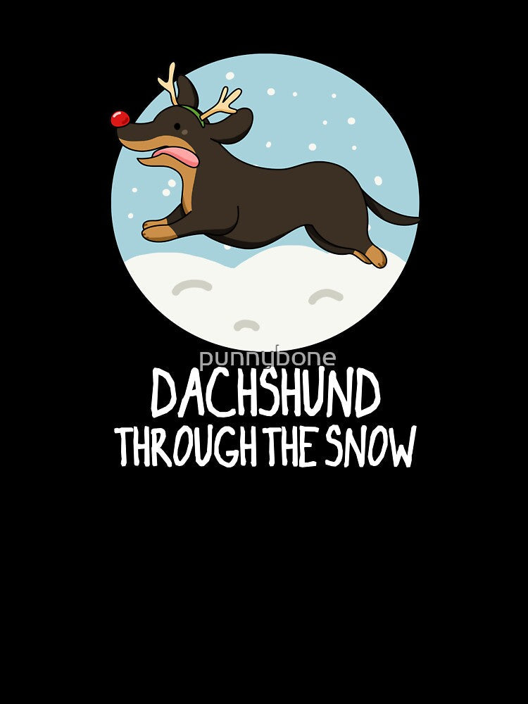 Dachshund Through The Snow Funny Christmas Puns (Dark BG) by punnybone Unisex , , , Long Sleeve Tee