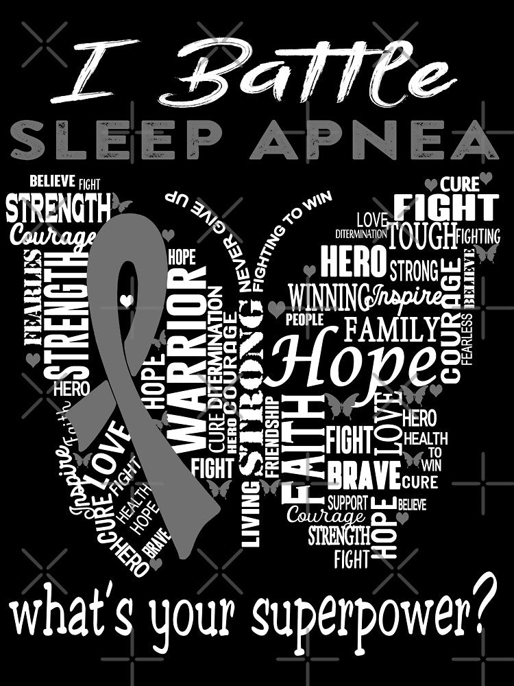 Sleep Apnea Warrior - I Battle Sleep Apnea What is your Superpower? by KirstybShop