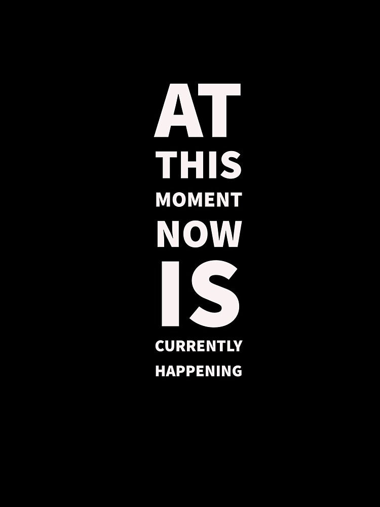 Now is currently happening by Brendan Mullen Unisex , , , Long Sleeve Tee