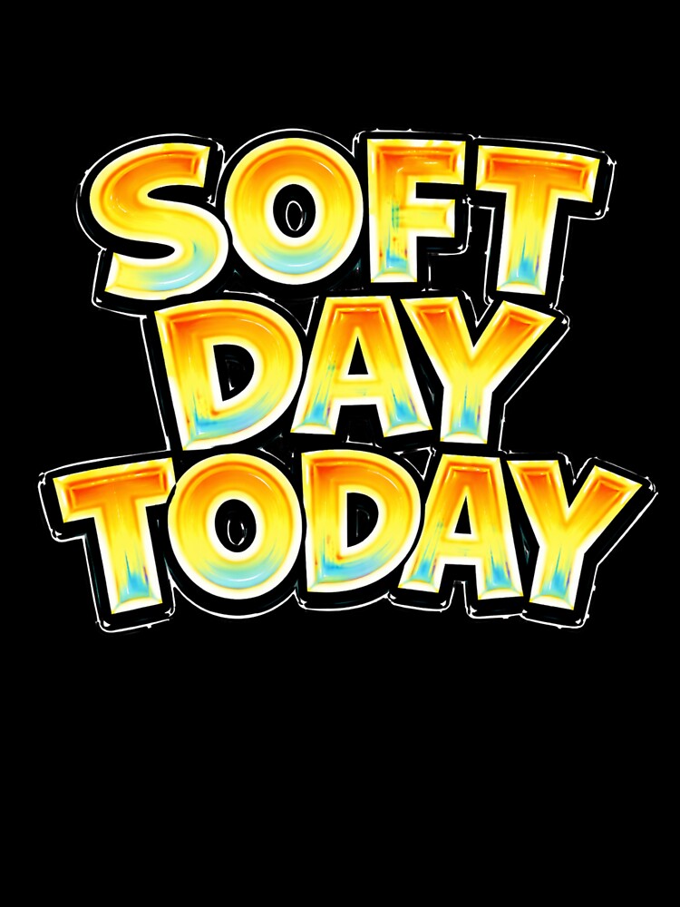 SOFT DAY TODAY – hand drawn childlike typography by Mac Sketches Unisex , , , Long Sleeve Tee