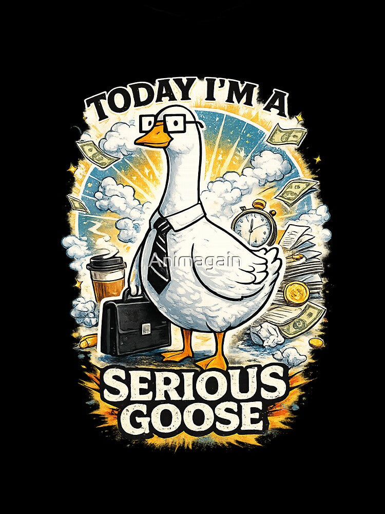 Today I'm A Serious Goose by Animagain Unisex , , , Long Sleeve Tee