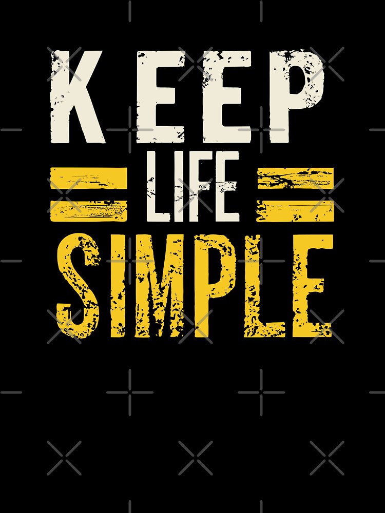 Keep Life Simple by Sketch-Shack Unisex , , , Long Sleeve Tee