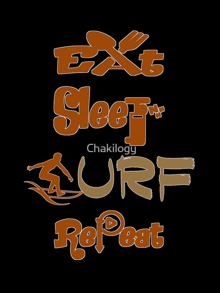 Eat sleep surf repeat, by Chakilogy Unisex , , , Long Sleeve Tee