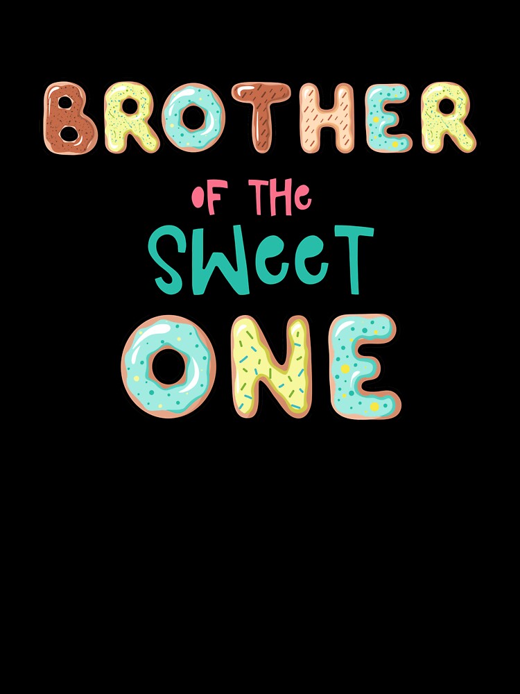 Brother of the sweet one Family Donut theme by SwankyFine Unisex , , , Long Sleeve Tee