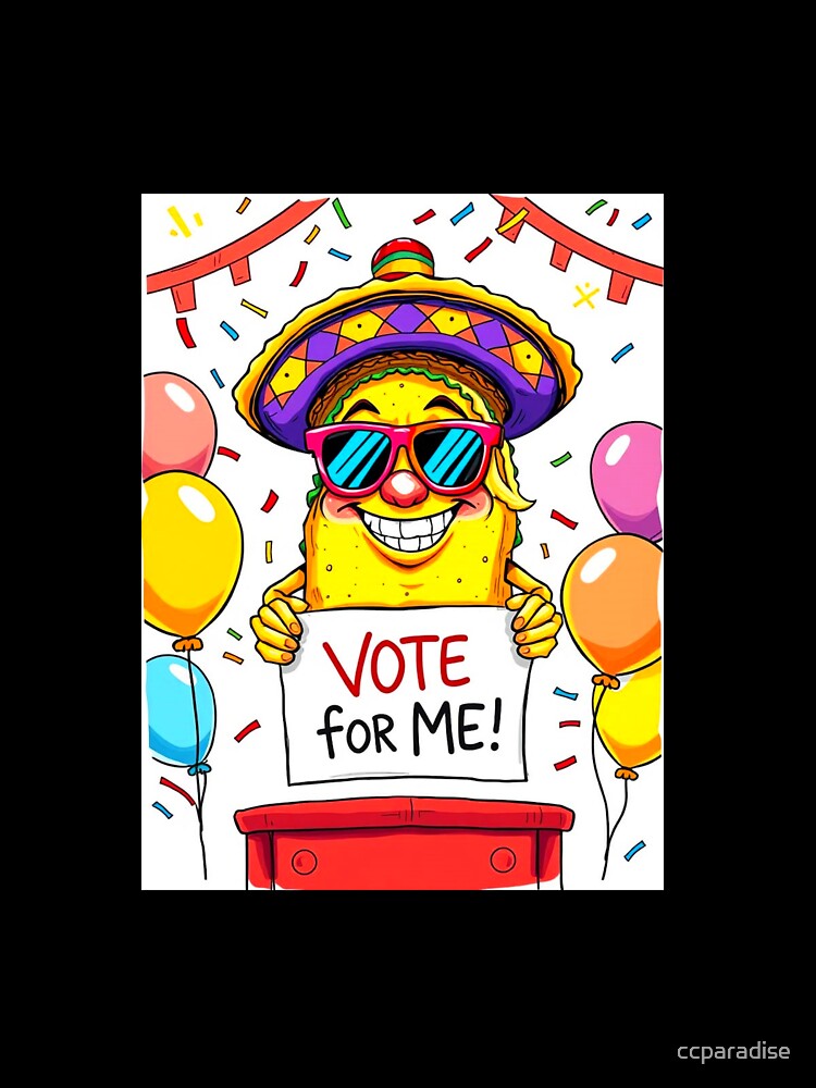 Vote for a Taco - Funny Meme Design by Earth Nature Creations Unisex , , , Long Sleeve Tee