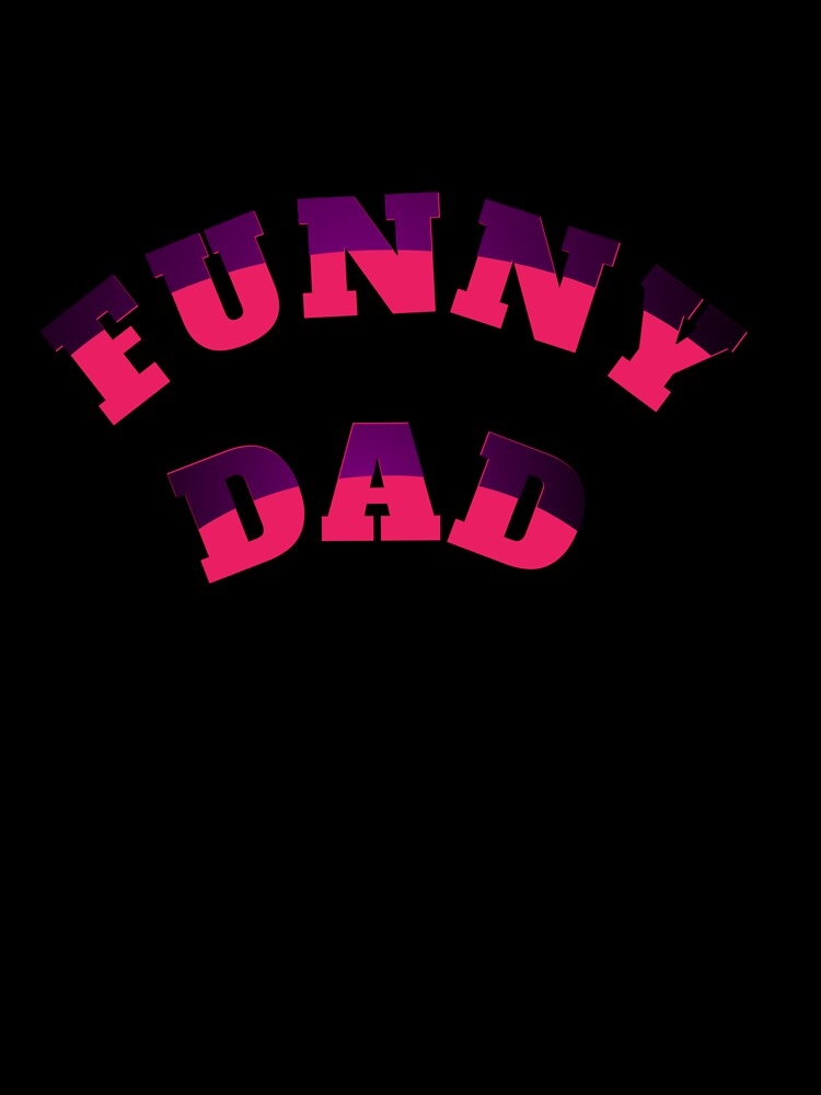 Funny dad by MKshoper Unisex , , , Long Sleeve Tee