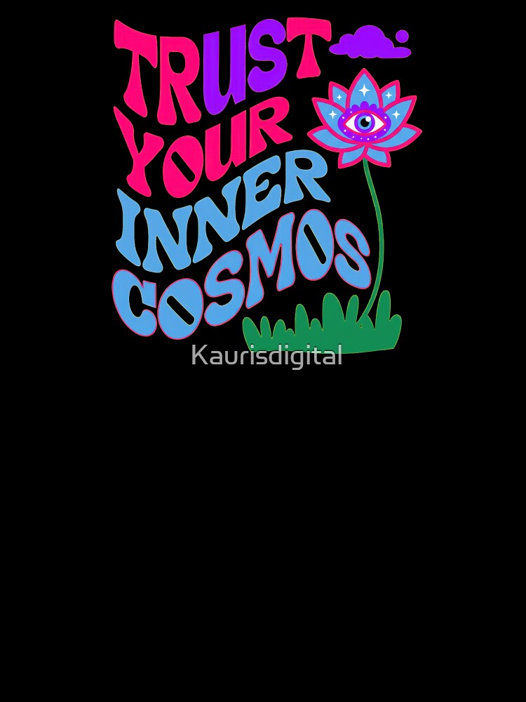 Trust Your Inner Cosmo by Kaurisdigital