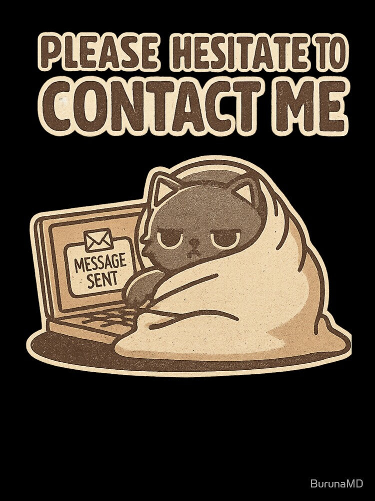 Please Hesitate To Contact Me by BurunaMD Unisex , , , Long Sleeve Tee