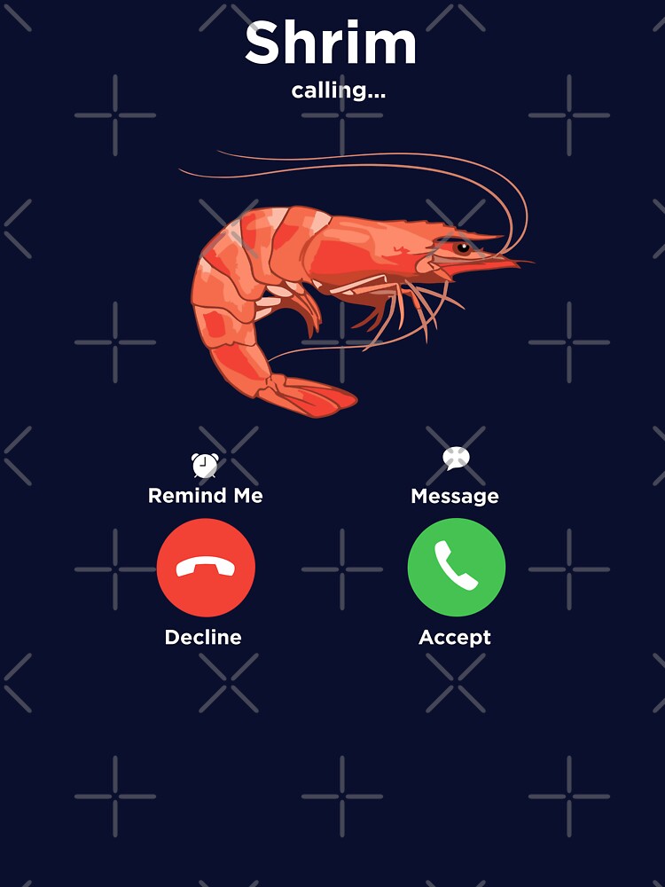 Funny Shrimp Meme Shrim Is Calling Food Pun by alenaz Unisex , , , Long Sleeve Tee