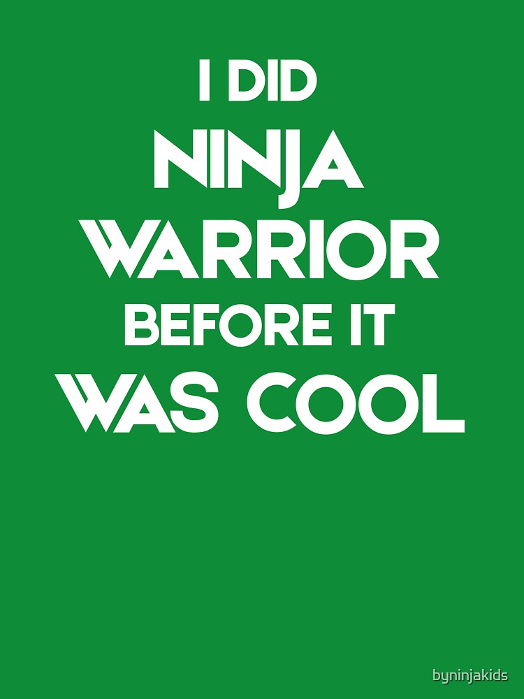 I Did Ninja Warrior Before It Was Cool by byninjakids