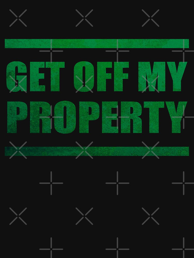 Get Off My Property! by Cavemen