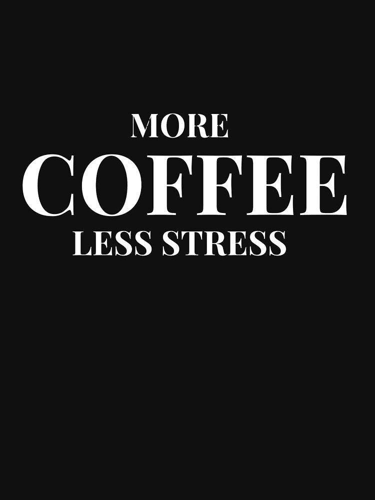 More Coffee, Less Stress Design – Dark Version by Coffee Vibes Unisex , , , Long Sleeve Tee