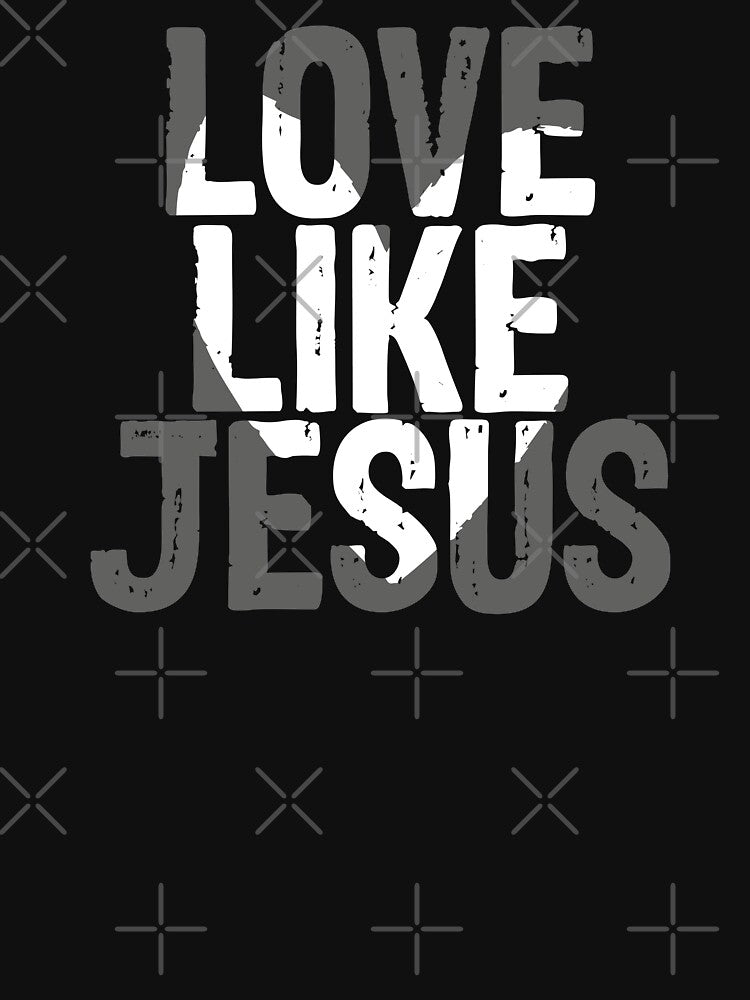 Love like Jesus / Quote / Black and White by Yuzik Unisex , , , Long Sleeve Tee